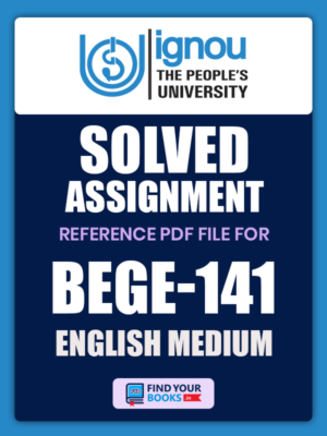 BEGE141 Ignou Solved Assignment