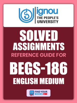 BEGS186 Ignou Solved Assignment