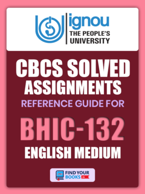 BHIC132 Ignou Solved Assignment English Medium