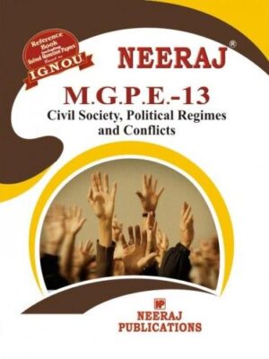 IGNOU: MGPE-13 Civil Society Political Regimes & Conflict- English Medium 