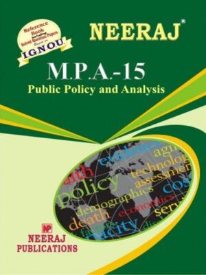 IGNOU: MPA-15  Public Policy And Analysis-English Medium
