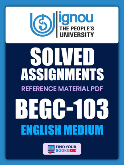 BEGC103 Ignou Solved Assignment