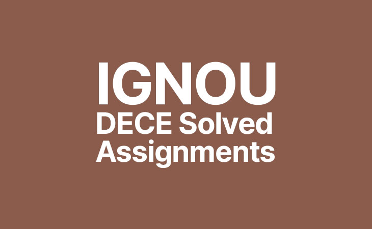 Ignou DECE Solved Assignment