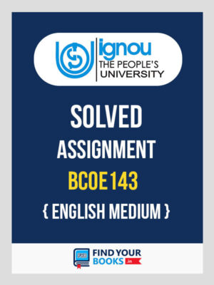BCOE143 Solved Assignment for Ignou