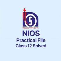 NIOS Practical File Class 12 Solved